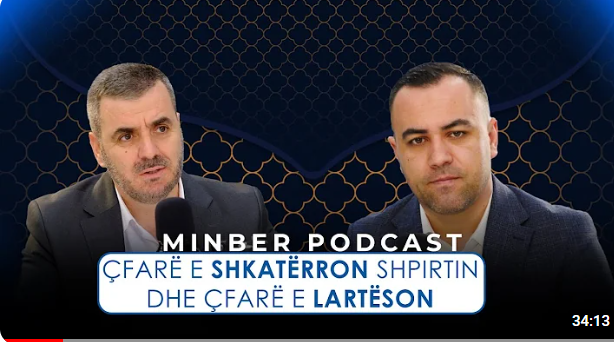 MINBER PODCAST| 03. Çfarë e shkatërron shpirtin dhe çfarë e lartëson atë - Ferid Piku