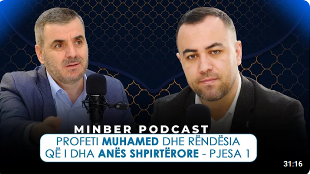 MINBER PODCAST| 05. Profeti Muhamed dhe rëndësia që i dha anës shpirtërore, Pjesa 1 - Ferid Piku