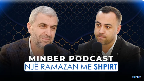 MINBER PODCAST | 08. Nostalgji rreth Ramazanit - Tahir Zenelhasani