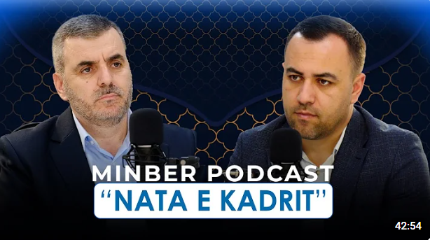 MINBER PODCAST| 09. Nata e Kadrit - Ferid Piku